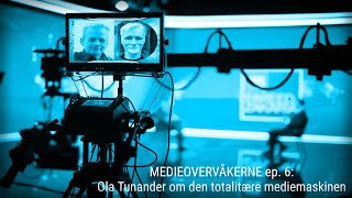 MEDIEOVERVÅKERNE ep 6 Ola Tunander om den totalitære mediemaskinen [upl. by Arukas]