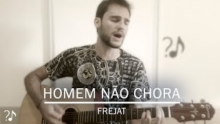 Homem não chora  Frejat Cover  FAZ AQUELA [upl. by Oluas]