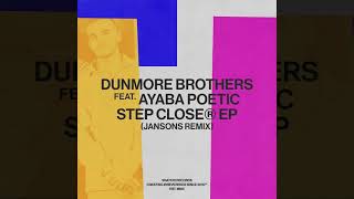 Dunmore Brothers feat Ayaba Poetic  Step Closer Jansons Extended Remix Snatch Records [upl. by Gile235]