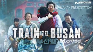 Train To Busan Korean Movie  Explained  Farhan Presentation [upl. by Scarrow935]