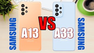 Samsung Galaxy A13 vs Samsung Galaxy A33 5G ✅ [upl. by Nnylyar]