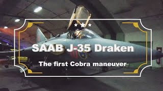 SAAB J35 Draken The first Cobra maneuver and the worlds longest jet engine [upl. by Florencia627]