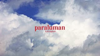 Paraluman  Kyle Raphael Lyric Video [upl. by Eldwon44]