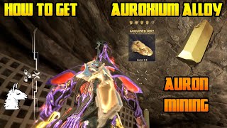 Lets Play Warframe  How to Get Auroxium Alloy  Auron Mining [upl. by Tengler]