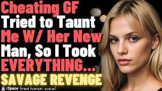 Cheating GF Tried to Taunt Me With Her New Man So I Took EVERYTHING From Her Savage Revenge [upl. by Uda]