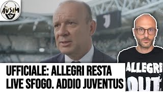 UFFICIALE ALLEGRI RESTA NOI CE NE ANDIAMO ADDIO JUVENTUS SFOGO Le parole di Scanavino  Avsim [upl. by Havstad430]