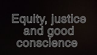 EQUITY JUSTICE AND GOOD CONSCIOUScharter 1726 [upl. by Dugald]