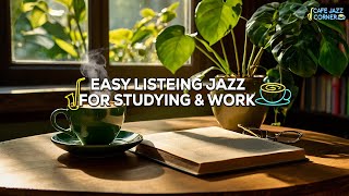 Easy Listening Jazz Calm Background Music Playlist for Study and Work [upl. by Akirahs]