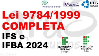 CONCURSO IFS e IFBA 2024  LEI 97841999 COMPLETA  BAIXE O MATERIAL DA AULA [upl. by Ittam]