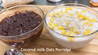 Coconut Milk OATS Porridge  Coconut milk Chocolate Oats Porridge Oatmeal Recipe [upl. by Grady]