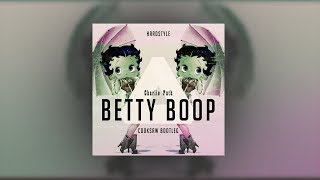 Charlie Puth  Betty Boop Cooksaw Bootleg [upl. by Margarida45]