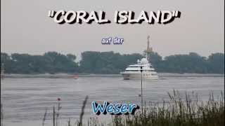 Mega Yacht CORAL ISLAND  Weser höhe Brake Unterweser [upl. by Littlejohn]