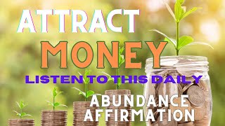 Daily Affirmation to Attract Money in Abundance [upl. by Naes]