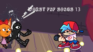 worst fnf songs 13 finale [upl. by Aronos]