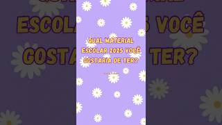 QUAL MATERIAL ESCOLAR VOCÊ GOSTARIA ❓ qualvcprefere escolhas materialescolar [upl. by Manvel]