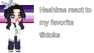 Hashiras react to my favorite tiktoks  cringe  lazy  part 1 [upl. by Matless212]