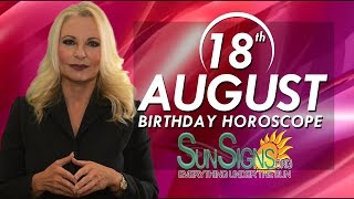 August 18th Zodiac Horoscope Birthday Personality  Leo  Part 1 [upl. by Tolecnal]