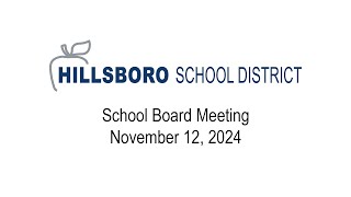 School Board Meeting November 12 2024 Hillsboro School District [upl. by Ellerret]