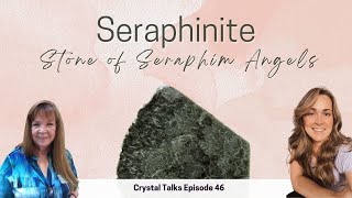 Seraphinite  Stone of the Seraphim Angels [upl. by Josephina]