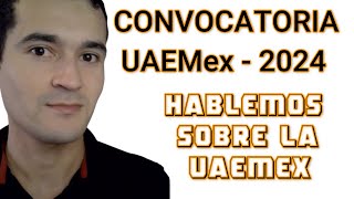 Hablemos sobre la convocatoria de la UAEMex 2024  Exani II [upl. by Mihcaoj]