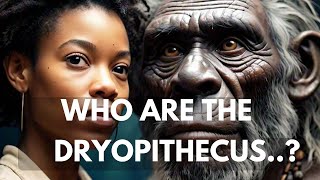 UNVEILING THE DRYOPITHECUS  THE DAWN OF HUMAN EVOLUTION [upl. by Eirrot874]