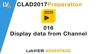 LabVIEW CLAD 016 Display Data from Channel [upl. by Natsreik340]