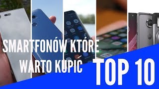 10 Smartfonów które warto kupić  Ranking Mobidoktor 2017 [upl. by Mercer]