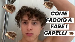 TUTORIAL COME FACCIO I CAPELLI RICCI 🦔 come li lavo e che prodotti uso [upl. by Atinas]