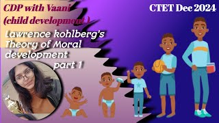 CTET DEC 2024  Kohlbergs Theory of Moral development Part 1 बाल विकास  CTET CDP तैयारी by Vaani [upl. by Nofpets871]