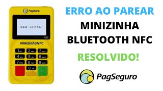 Corrigindo erro na ativação da Minizinha Bluetooth NFC PagSeguro  Erro no Pareamento [upl. by Nwahsud]