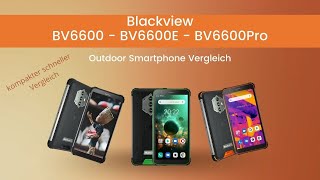 Blackview Outdoor Smartphone BV6600 BV6600E BV6600Pro Vergleich Deutsch [upl. by Halverson]