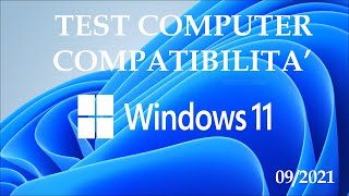 TEST compatibilità Computer WINDOWS 11 [upl. by Ramyaj]