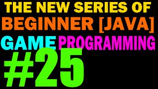 25  Animations  New Beginner 2D Game Programming [upl. by Lehman]