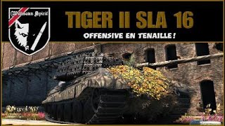 War Thunder tanks  TIGER ll SLA 16 Offensive en tenaille [upl. by Leasim326]