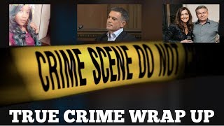 TRUE CRIME WRAP UP  TASHIRA BOUGHTON  BORCE RISTEVSKI  JOSHUA BROWN  FOTIS DULOS [upl. by Adian]