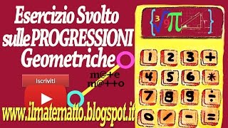 Limiti delle Progressioni Geometriche Esercizi Svolti [upl. by Veneaux700]