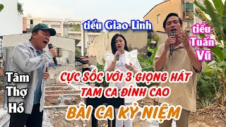 Tiểu GIAO LINH amp TUẤN VŨ Với TÂM THỢ HỒ  Màn Tam Ca Độc Đáo Làm Nổi Da Gà  Bài Ca Kỷ Niệm [upl. by Lambertson]