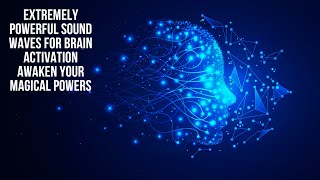 Awaken Your Magical Powers Subliminal  Powerful Sound Waves for Brain Activation  Monaural Beats [upl. by Leva]