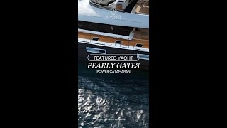 FEATURED YACHT PEARLY GATES POWER CATAMARAN [upl. by Hendrix163]