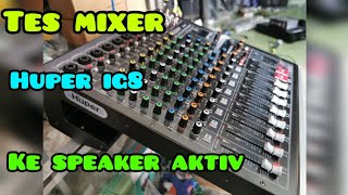 tes mixer huper ig8 ke speaker aktiv 15 inch [upl. by Suzann700]