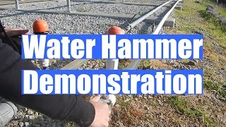 Water Hammer Demonstration [upl. by Hiroko]