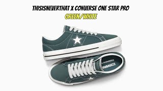 thisisneverthat x Converse One Star Pro GreenWhite [upl. by Ianahs860]