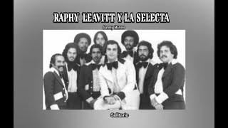 RAPHY LEAVITT Y LA SELECTA  SOLITARIO LETRA [upl. by Egwan]