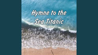 Hymne To The Sea Titanic [upl. by Indyc]