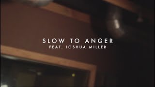 SLOW TO ANGER  Feat Joshua Miller  Vineyard Worship [upl. by Curr657]