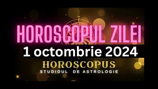 Horoscopul Zilei  1 octombrie 2024  HOROSCOPUS [upl. by Layap]