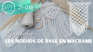 DIY  Apprendre les nœuds de base en MACARAME [upl. by Scopp]