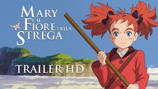 MARY E IL FIORE DELLA STREGA  Trailer Ufficiale Italiano [upl. by Junina]