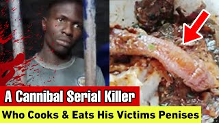 He Cooks And Eats His Victims Penises After Killing Them The Youngest Cannibal In Africa [upl. by Iden625]