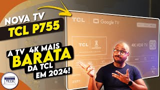 Unboxing e Primeiras Impressões da NOVA TV TCL P755  Dolby Vision Atmos HDMI 21 e MAIS [upl. by Bomke]